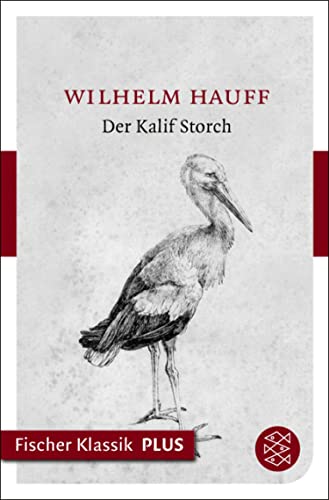 Die Geschichte vom Kalif Storch: Märchen (Fischer Klassik Plus)