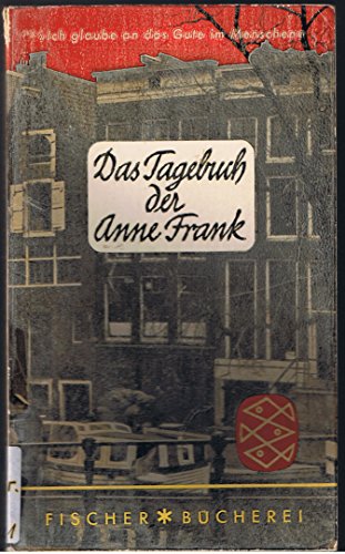 Das Tagebuch der Anne Frank: 12. Juni 1942 - 1. August 1944