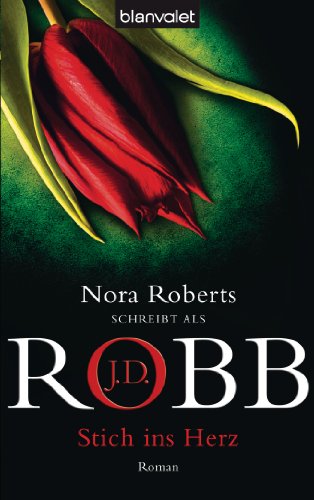 Stich ins Herz: Roman (Eve Dallas 21)