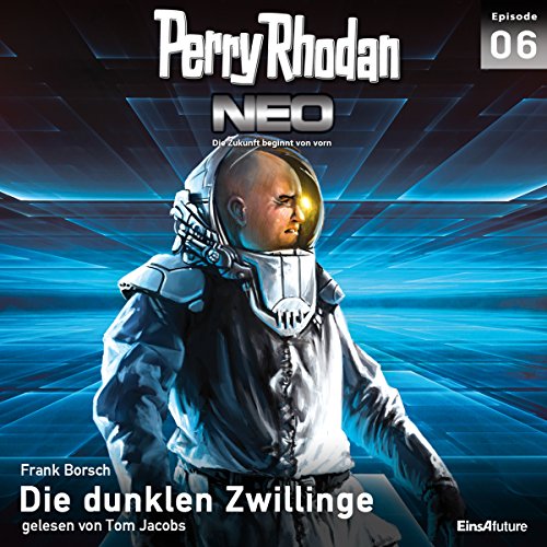 Die dunklen Zwillinge: Perry Rhodan NEO 6