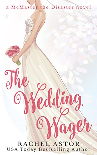 The Wedding Wager (McMaster the Disaster Book 3)