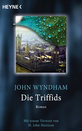 Die Triffids: Roman - Mit einem Vorwort von M. John Harrison