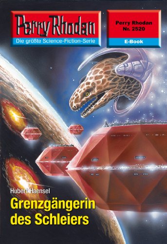 Perry Rhodan 2520: Grenzgängerin des Schleiers: Perry Rhodan-Zyklus "Stardust" (Perry Rhodan-Erstauflage)