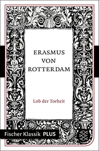 Lob der Torheit (Fischer Klassik Plus)