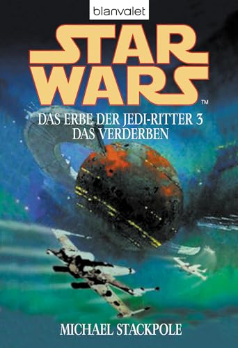 Star Wars. Das Erbe der Jedi-Ritter 3: Das Verderben
