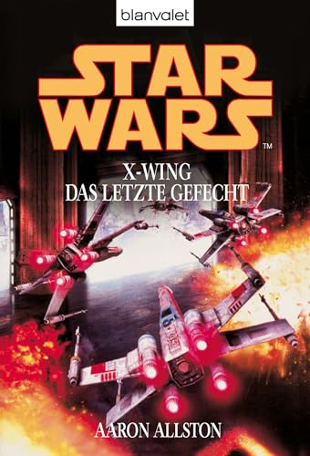 Star Wars X-Wing - Das letzte Gefecht