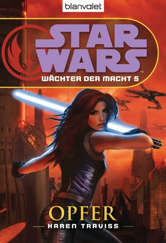 Star Wars Wächter der Macht 5: Opfer (Die Wächter-der-Macht-Reihe)