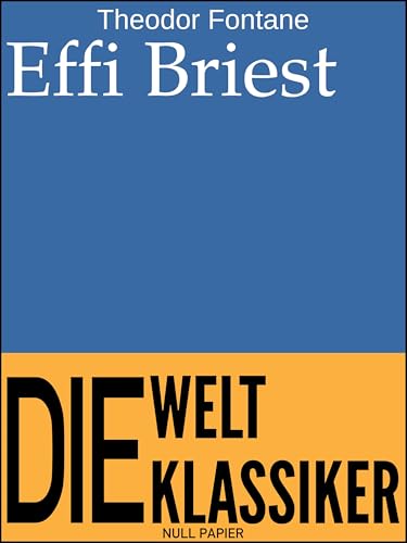 Effi Briest (99 Welt-Klassiker)