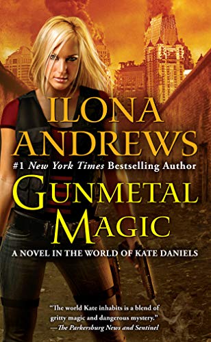 Gunmetal Magic: A Novel in the World of Kate Daniels