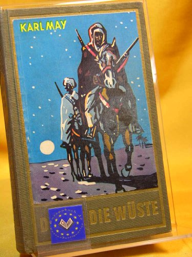 Durch die Wüste. Reiseerzählung von Karl May. Band 1. Karl May : Karl Mays gesammelte Werke - Bamberger Ausgabe