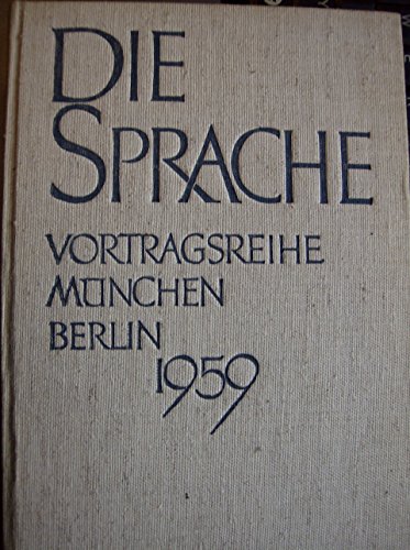 Die Sprache - Vortragsreihe München, Berlin 1959 - Mit Beiträgen von Martin Heidegger, Emil Preetorius, Romano Guardini, Walter F. Otto u.a.