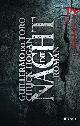 Die Nacht: Roman (The Strain 3)