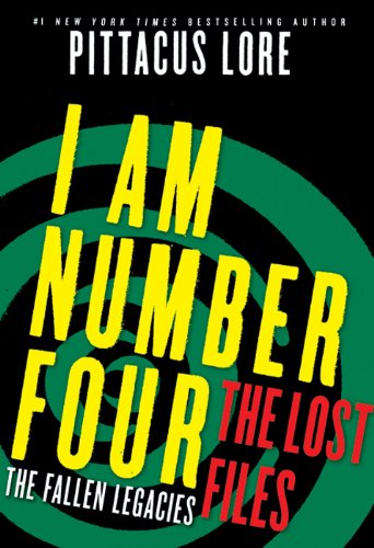 I Am Number Four: The Lost Files: The Fallen Legacies (Lorien Legacies: The Lost Files Book 3)