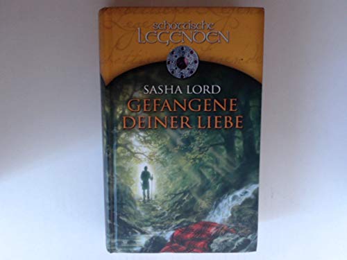 Gefangene deiner Liebe (Schottische Legenden)
