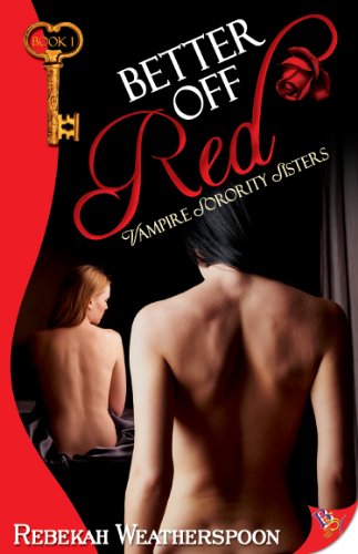 Better Off Red: Vampire Sorority Sisters Book 1