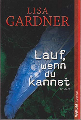 Lauf, wenn du kannst : Roman.