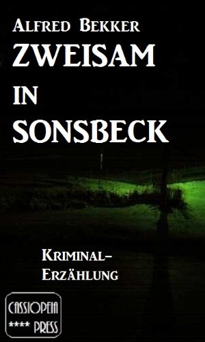 Zweisam in Sonsbeck (Kriminal-Erzählung)