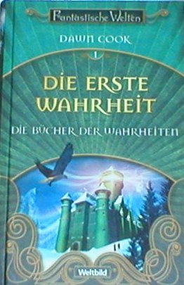 Die erste Wahrheit. Die Bücher der Wahrheiten .