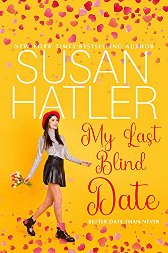 My Last Blind Date: A Sweet Romance with Humor (Better Date than Never Series Book 3)