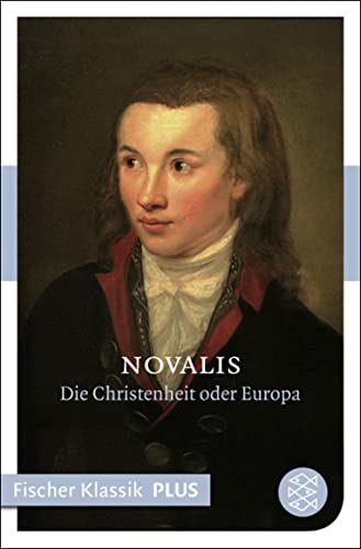 Blütenstaub/ Die Christenheit oder Europa: Fragmente und Studien (Fischer Klassik Plus)