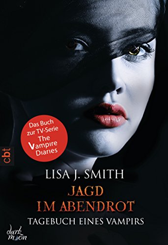 Tagebuch eines Vampirs - Jagd im Abendrot: Die Romanvorlage zur Serie (Die Tagebuch eines Vampirs-Reihe 8)