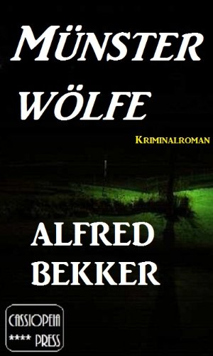 Münster-Wölfe.Der erste Michael Hellmer-Krimi (Alfred Bekker Thriller 25)