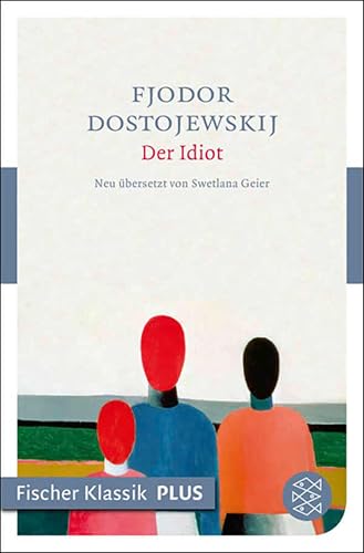 Der Idiot: Roman (Fjodor M. Dostojewskij, Werkausgabe)