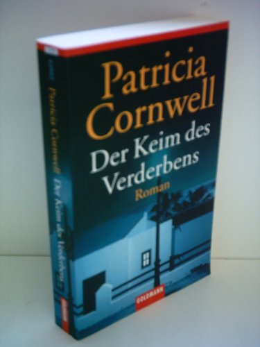 Patricia Cornwell: Der Keim des Verderbens