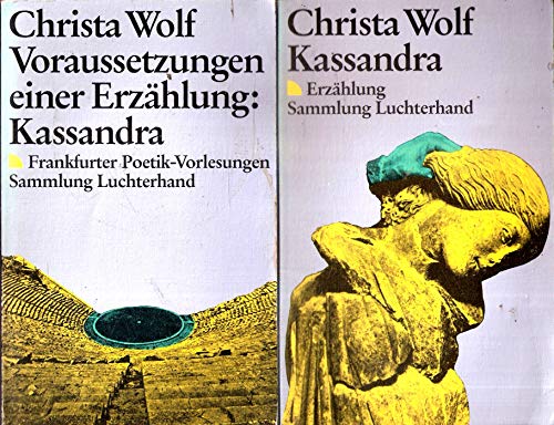 Kassandra. Nach der Erzählung von Christa Wolf für die Bühne bearbeitet.(Programmheft ohne Datum) Kassandra, Erzählung und Voraussetzung einer Erzählung: Kassandra. (2 Bände)