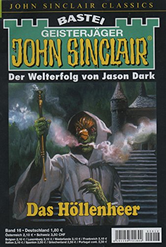 Geisterjäger JOHN SINCLAIR – 2. Auflage – Band 16 – Das Höllenheer – Zusätzlich: der neue Grusel-Schocker von Graham Masterton