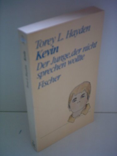 Torey L. Hayden: Kevin - Der Junge, der nicht sprechen wollte