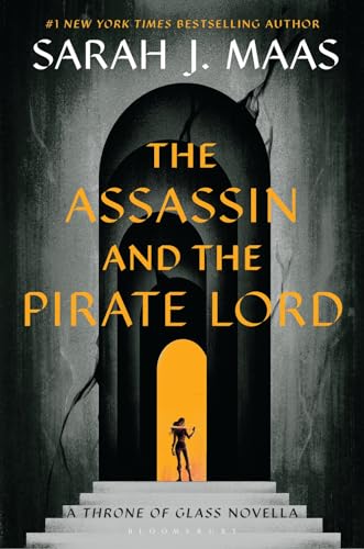 The Assassin and the Pirate Lord: A Throne of Glass Novella