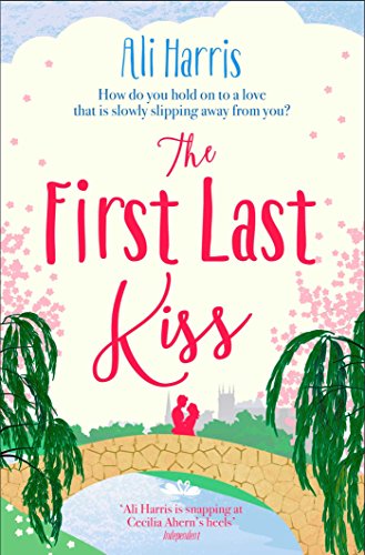 The First Last Kiss: A heartwarming tale of love and friendship
