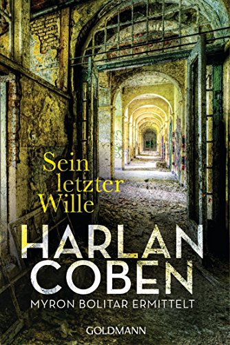Sein letzter Wille - Myron Bolitar ermittelt: Thriller (Myron-Bolitar-Reihe 10)