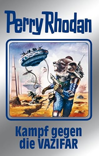Perry Rhodan 118: Kampf gegen die Vazifar (Silberband): 13. Band des Zyklus "Die kosmischen Burgen" (Perry Rhodan-Silberband)