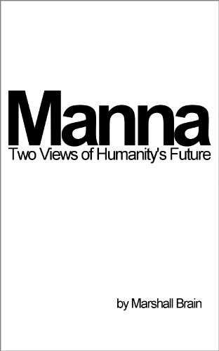 Manna: Two Visions of Humanity's Future