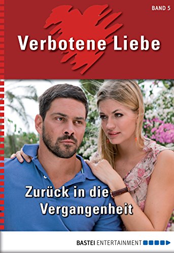 Verbotene Liebe - Folge 05: Zurück in die Vergangenheit
