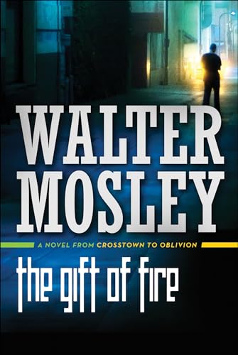 The Gift of Fire (From Crosstown to Oblivion)