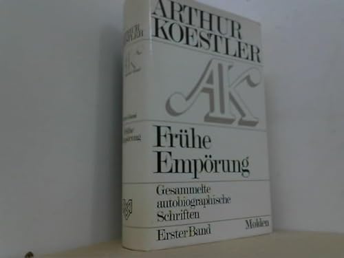 Frühe Empörung, Gesammelte autobiographische Schriften, Erster Band