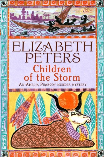 Children of the Storm (Amelia Peabody Book 15)