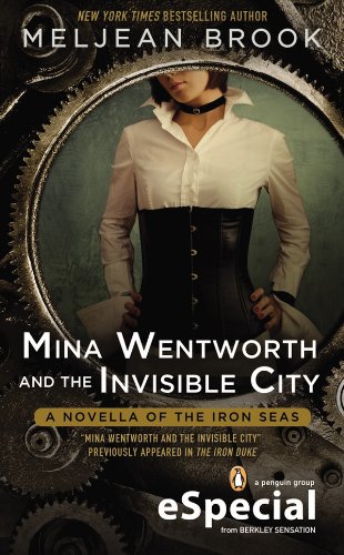 Mina Wentworth and the Invisible City (Iron Seas)