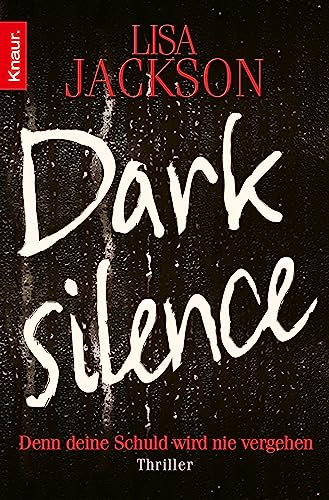 Dark Silence: Denn deine Schuld wird nie vergehen. Thriller (Ein San-Francisco-Thriller 1)