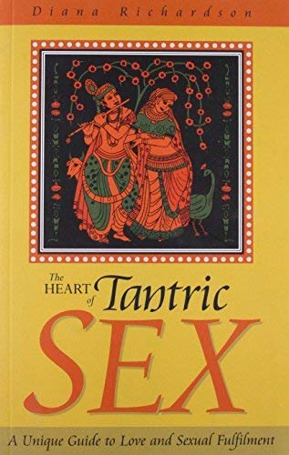 TheHeart of Tantric Sex by Richardson, Diana ( Author ) ON Jun-14-2003, Paperback