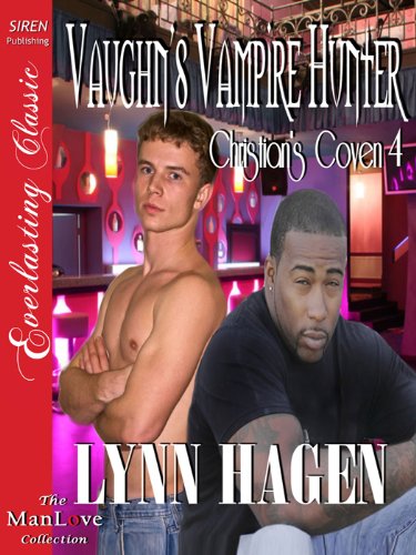 Vaughn's Vampire Hunter [Christian's Coven 4] (Siren Publishing Everlasting Classic ManLove)