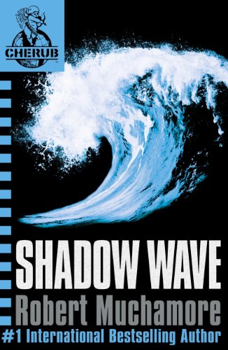 Shadow Wave: Book 12 (CHERUB Series)