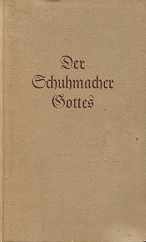 Der Schuhmacher Gottes.