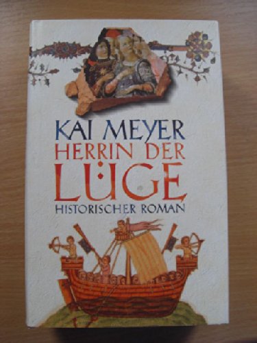 Herrin der Lüge. Der Roman über den Kreuzzug der Jungfrauen
