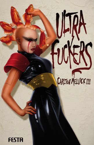 Ultra Fuckers: Bizarro Fiction