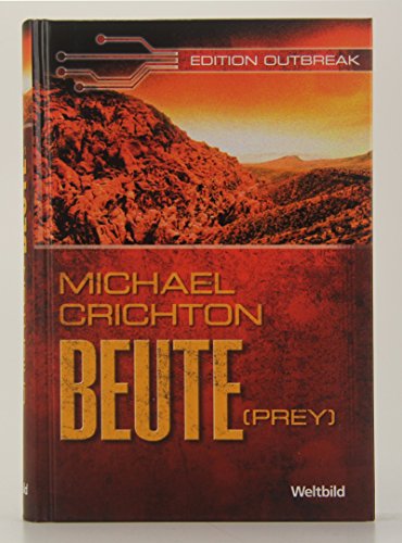 Crichton, Michael: Beute
