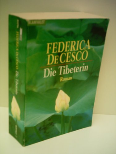 De Cesco, Federica: Die Tibeterin.